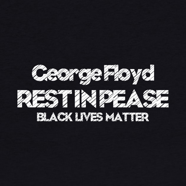 George Floyd Rest in Pease Shirt by GodiesForHomies